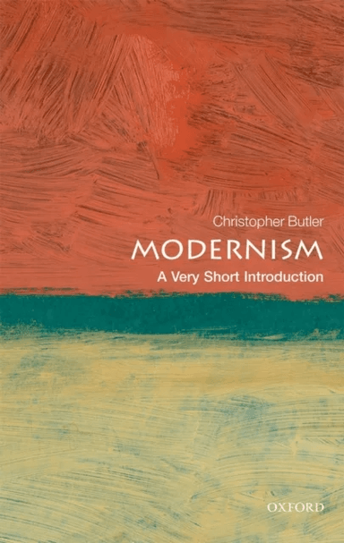 Modernism: A Very Short Introduction av Christopher (Christ Church College University of Oxford) Butler