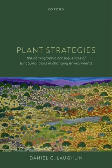 Plant Strategies av Daniel C. (Associate Professor Associate Professor Department of Botany University of Wyoming USA) Laughlin