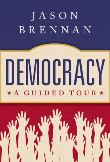 Democracy av Jason (Flanagan Family Professor Flanagan Family Professor Georgetown University) Brennan