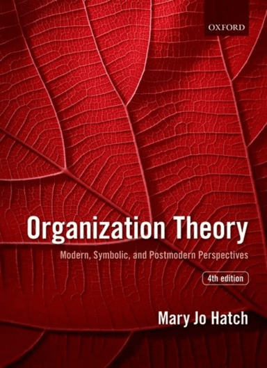 Organization Theory av Mary Jo Hatch