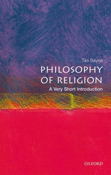 Philosophy of Religion av Tim (Professor of Philosophy Monash University) Bayne