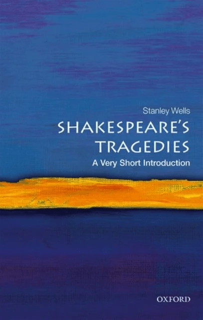 Shakespeare's Tragedies: A Very Short Introduction av Stanley (Honorary President of the Shakespeare Birthplace Trust) Wells