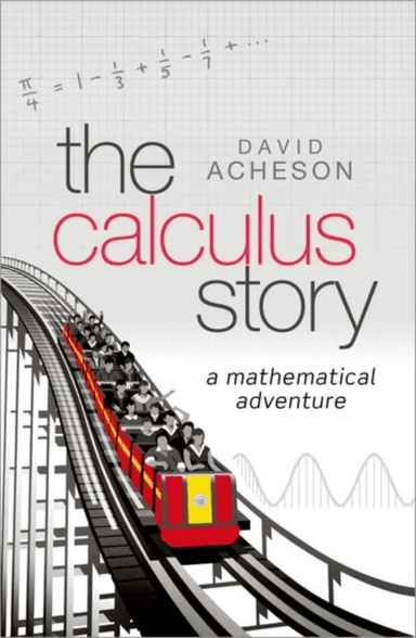 The Calculus Story av David (Emeritus Fellow Jesus College University of Oxford) Acheson