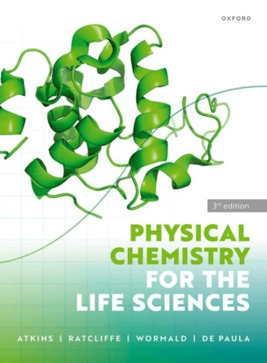 Physical Chemistry for the Life Sciences av Peter (Emeritus Professor Emeritus Professor University of Oxford) Atkins, R. George (Emeritus Professor E