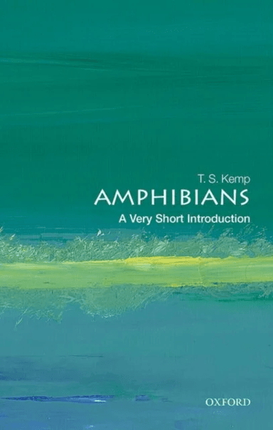 Amphibians av T. S. (Emeritus Fellow St John's College University of Oxford) Kemp