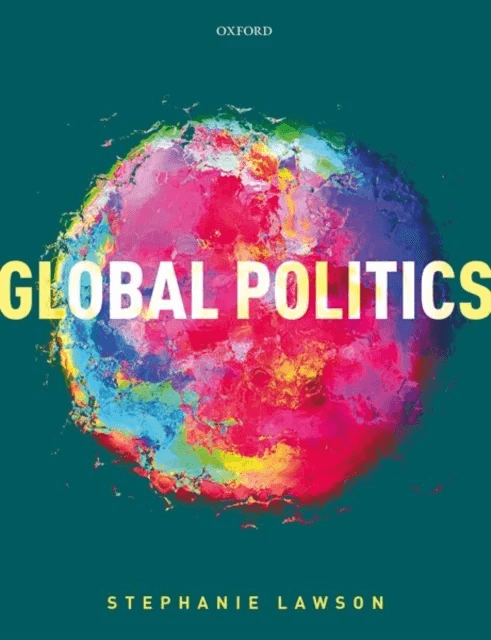 Global Politics av Stephanie (Honorary Professor of Politics and International Studies at Macquarie University Australia Honorary Professor of Politic