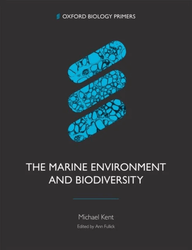The Marine Environment and Biodiversity av Michael (Freelance science writer and independent researcher) Kent