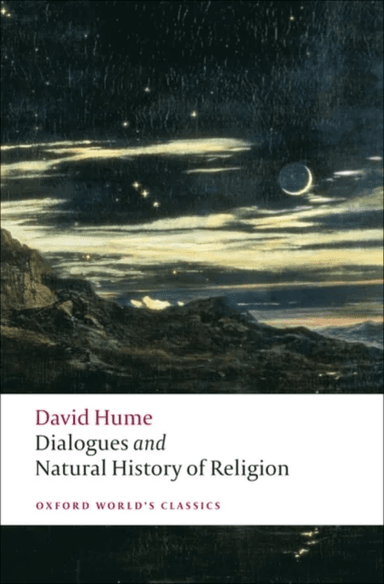 Dialogues Concerning Natural Religion, and The Natural History of Religion av David Hume