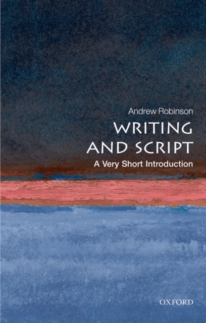 Writing and Script: A Very Short Introduction av Andrew Robinson