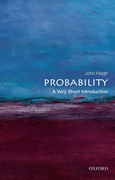 Probability: A Very Short Introduction av John (Reader in Statistics University of Sussex) Haigh