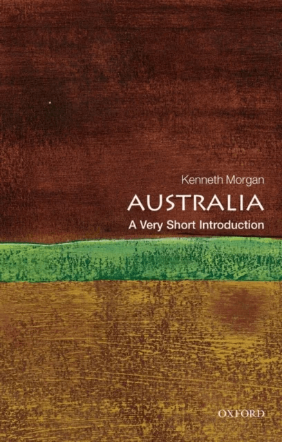 Australia: A Very Short Introduction av Kenneth (Professor of History at Brunel University) Morgan