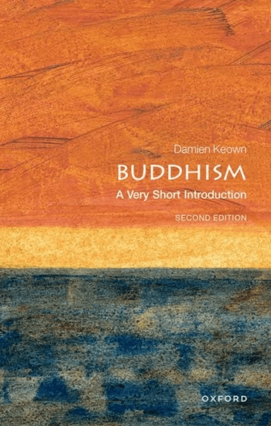 Buddhism av Damien (Emeritus Professor of Buddhist Ethics Goldsmith's College London) Keown
