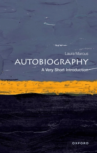 Autobiography: A Very Short Introduction av Laura (Goldsmiths' Professor of English Literature and Fellow of New College Oxford) Marcus