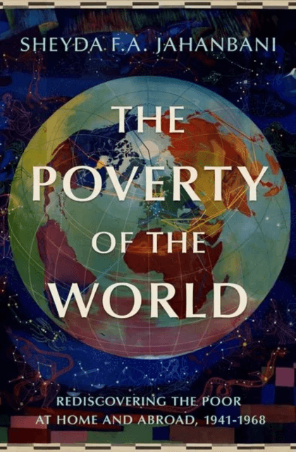 The Poverty of the World av Sheyda F.A. (Associate Professor of History Associate Professor of History University of Kansas) Jahanbani