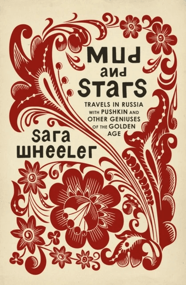 Mud and Stars av Sara Wheeler