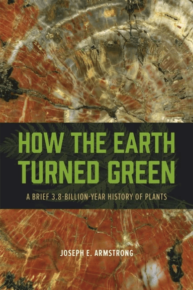 How the Earth Turned Green av Joseph E. Armstrong