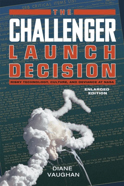 The Challenger Launch Decision ¿ Risky Technology, Culture, and Deviance at NASA, Enlarged Edition av Diane Vaughan