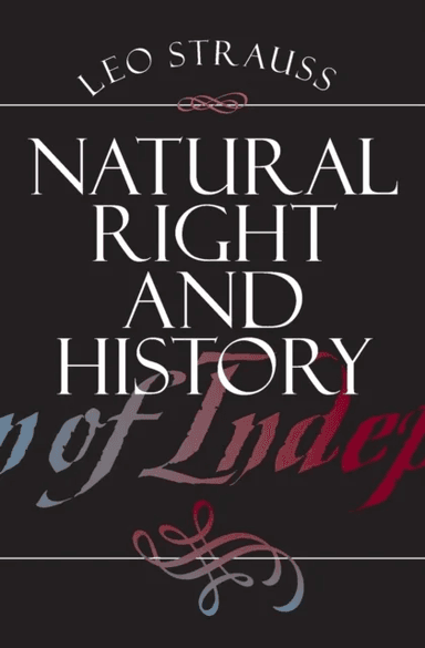 Natural Right and History av Leo Strauss