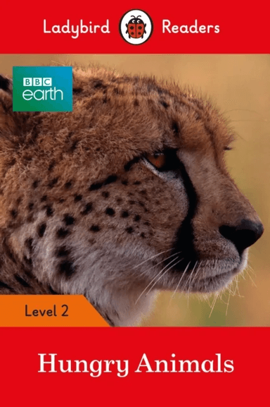 Ladybird Readers Level 2 - BBC Earth - Hungry Animals (ELT Graded Reader) av Ladybird