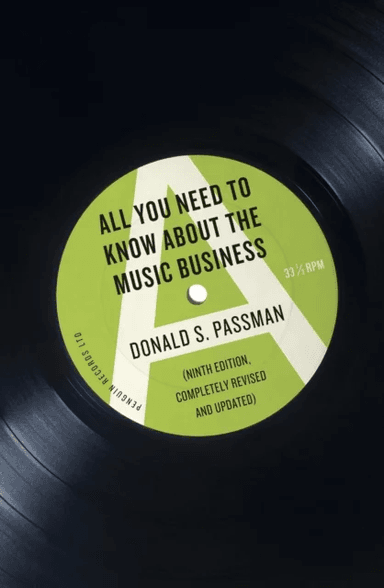 All You Need to Know About the Music Business av Donald S Passman