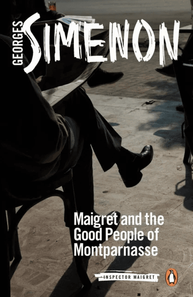 Maigret and the Good People of Montparnasse av Georges Simenon