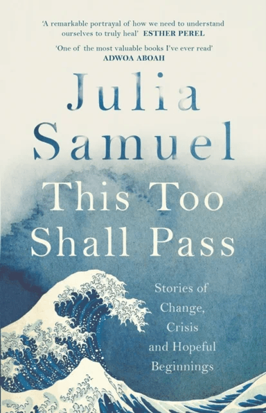 This Too Shall Pass av Julia Samuel