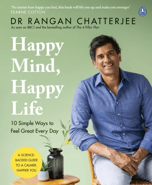 Happy Mind, Happy Life av Dr Rangan Chatterjee