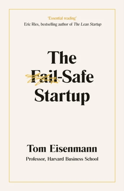 The Fail-Safe Startup av Tom Eisenmann