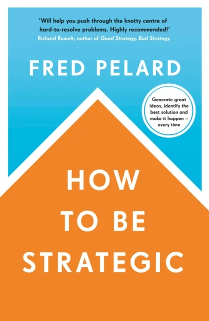 How to be Strategic av Fred Pelard
