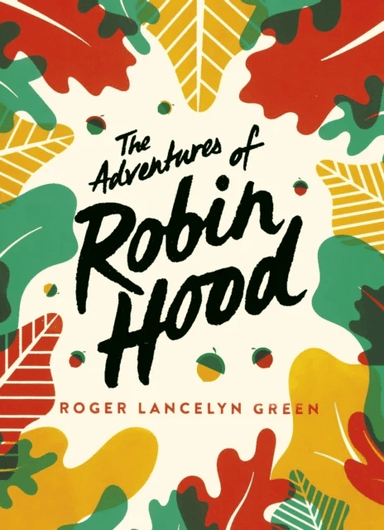 Adventures of Robin Hood, The av Roger Lancelyn Green