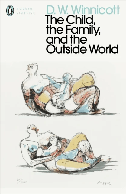 The Child, the Family, and the Outside World av D. W. Winnicott