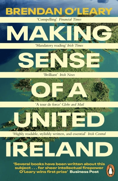 Making Sense of a United Ireland av Brendan O'Leary
