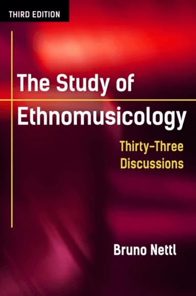 The Study of Ethnomusicology av Bruno Nettl
