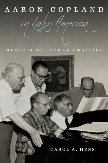 Aaron Copland in Latin America av Carol A. Hess