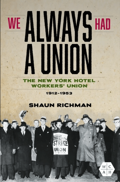 We Always Had a Union av Shaun Richman