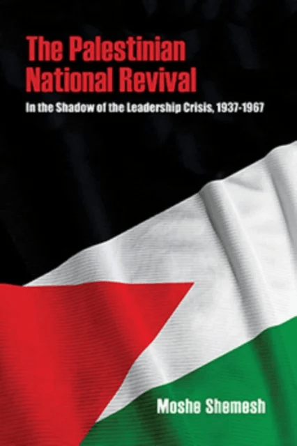 The Palestinian National Revival av Moshe Shemesh