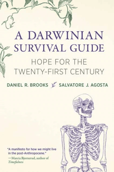 A Darwinian Survival Guide av Daniel R. Brooks, Salvatore J. Agosta
