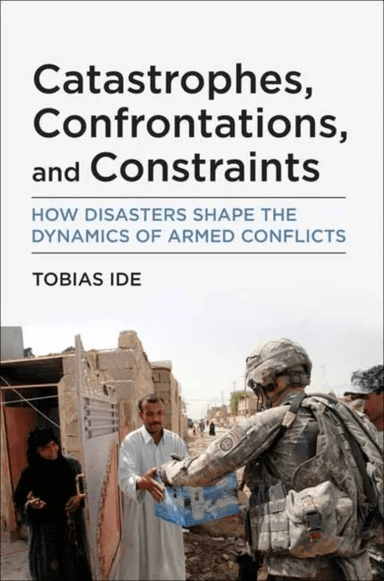 Catastrophes, Confrontations, and Constraints av Tobias Ide