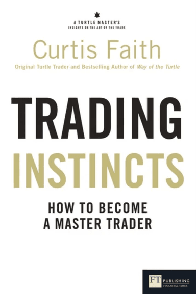 Trading Instincts av Curtis Faith