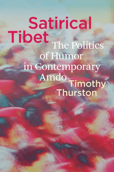 Satirical Tibet av Timothy Thurston