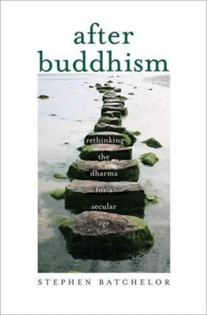 After Buddhism av Stephen Batchelor