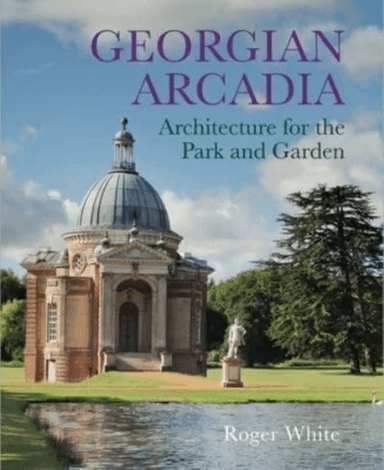Georgian Arcadia av Roger White