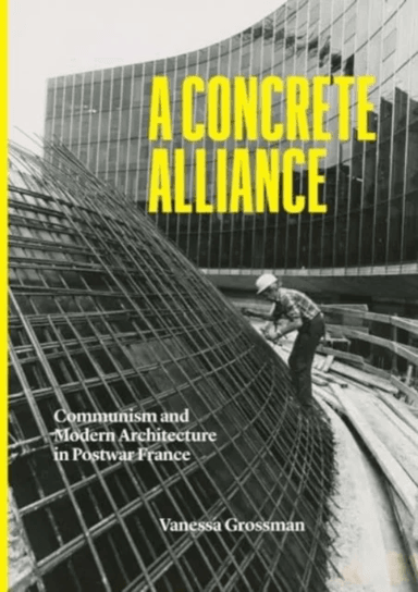 A Concrete Alliance av Vanessa Grossman