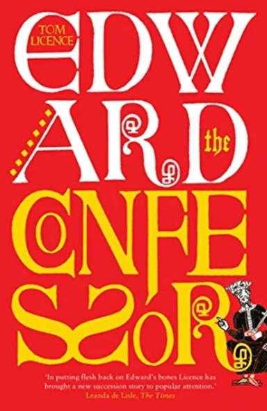 Edward the Confessor av Tom Licence