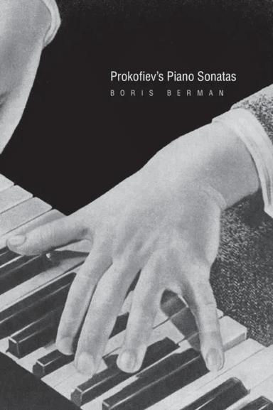Prokofiev's Piano Sonatas av Boris Berman