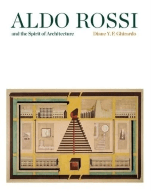 Aldo Rossi and the Spirit of Architecture av Diane Ghirardo