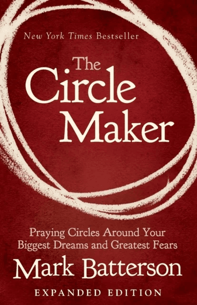 The Circle Maker av Mark Batterson