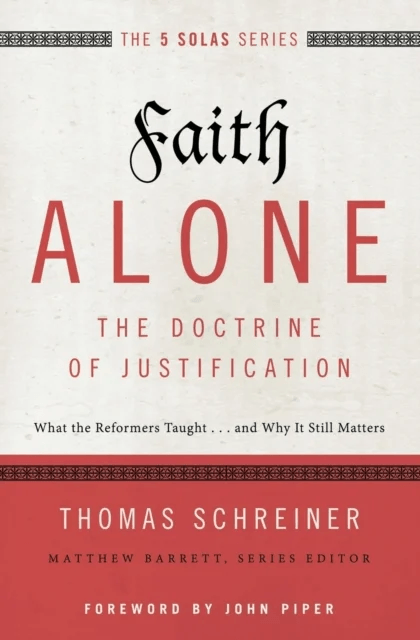 Faith Alone---The Doctrine of Justification av Thomas R. Schreiner