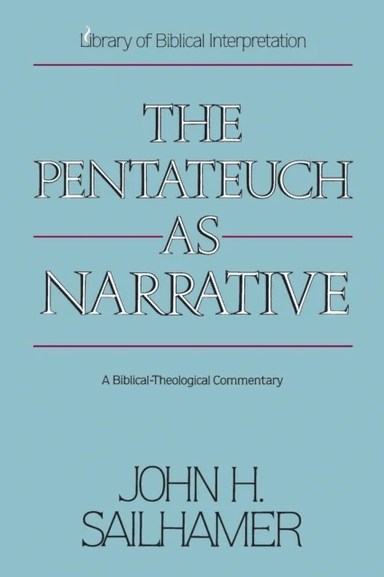 The Pentateuch as Narrative av John H. Sailhamer