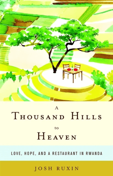 A Thousand Hills to Heaven av Josh Ruxin